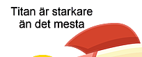 Klicka på bilden för större storlek

Namn:	        Titan starkt.png
Visningar:	278
Storlek:	58,3 kB
ID:     	57552